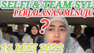 KABAR TERBARU ‼️SELFI YAMMA LIDA BERSAMA TEAM SYL DI BANJARMASIN || PERJALANAN MENUJU KERUMAH ⁉️
