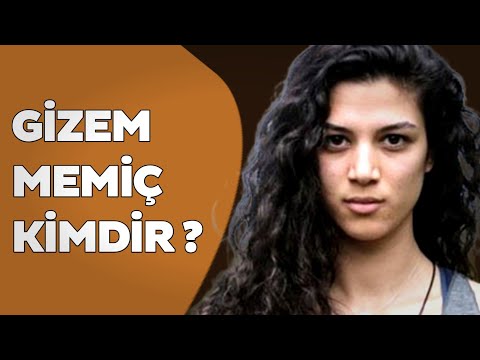 Gizem Memiç Kimdir ve Nerelidir ?