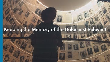 Keeping the Memory of the Holocaust Relevant