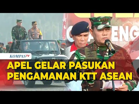 Panglima TNI-Kapolri Pimpin Apel Gelar Pasukan Pengamanan KTT ASEAN