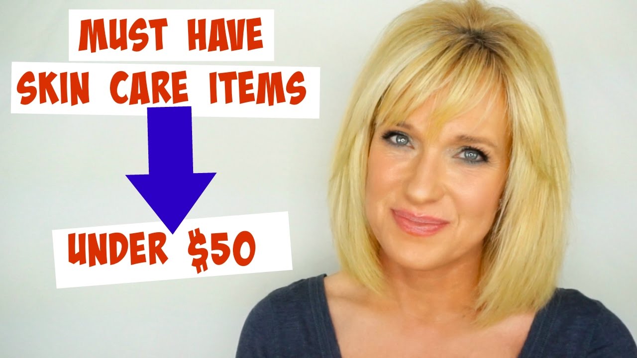 My Favorite Must Have Skin Care Items UNDER $50!