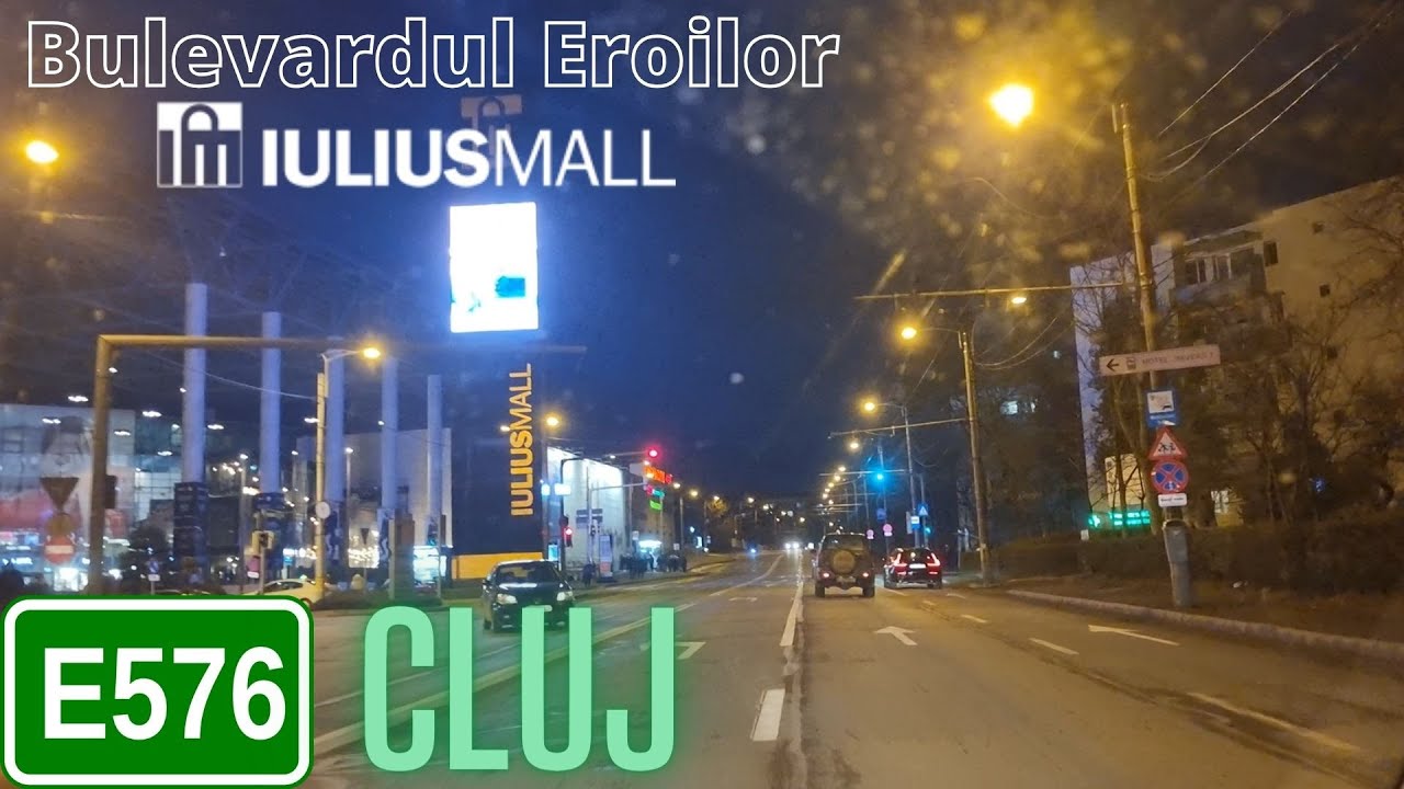 Cluj Napoca noaptea - Bulevardul Eroilor - Calea Dorobantilor - Iulius Mall