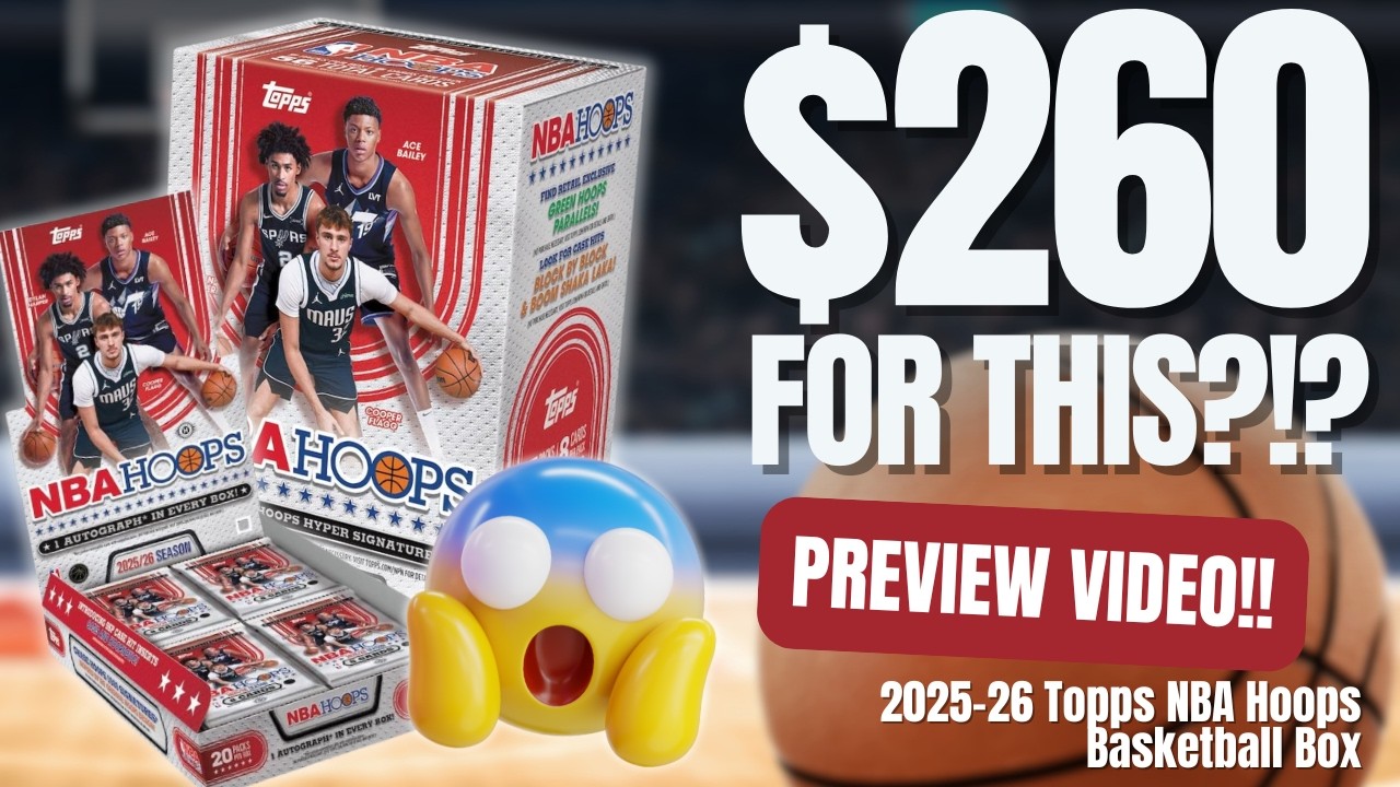 WARNING $260!!! ? 2025-26 Topps NBA Hoops Basketball Preview 