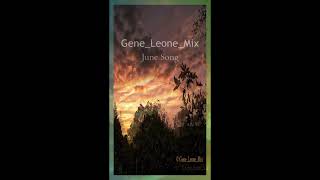 Gene_Leone_Mix - June Song - (from GL Full Instrumental Mix) (Short Promo1)