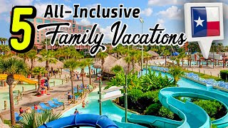 5 Family Vacations In Texas (All Inclusive)  No Passport Required