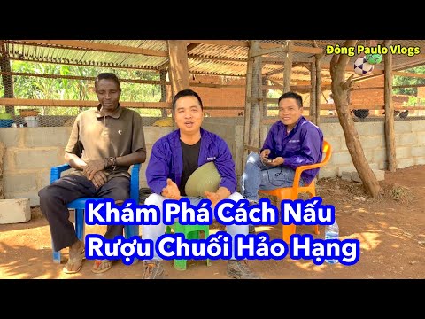 Quanglinhvlogs || Tình Cờ Phát Hiện Cách Nấu Rượu Chuối Thượng Hạng Của Người Dân Bản Địa ở Châu Phi