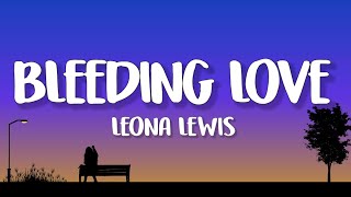 Leona Lewis - Bleeding Love (Lyrics)