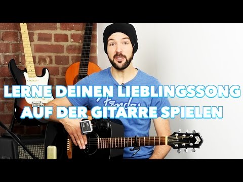 Lerne DEIN LIEBLINGSLIED auf der Gitarre spielen