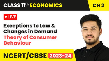 Exceptions to Law & Changes in Demand - Theory of Consumer Behaviour | Class 11 Economics Chapter 2