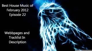 Best House Music of February 2012 (Episode 22)