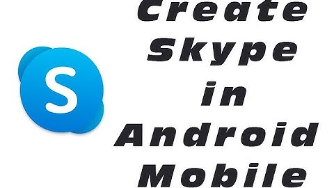 How to Create Skype Account in Android Mobile - Install Skype App and Skype ID