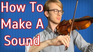 How To Make A Sound On The Violin