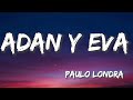 Adan y Eva - Paulo Londra (Letra/Lyrics)
