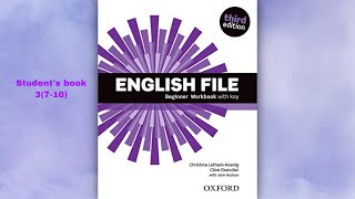 EnglishFile//Beginner//Student'sBook//3(7-10)//1-67//ThirdEdition