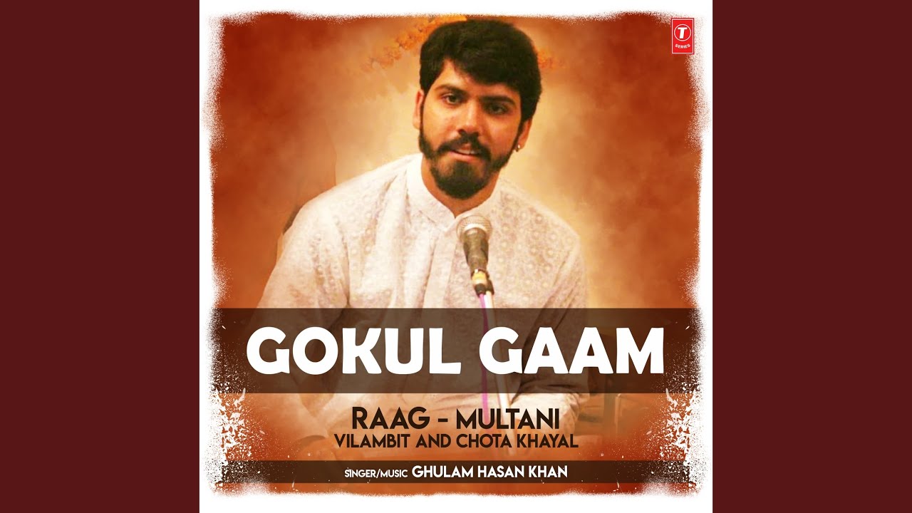 Gokul Gaam (Raag: Multani - Vilambit And Chota Khayal)