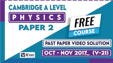 CAIE A Level Physics Paper 2 solution | Oct-Nov 2017 V