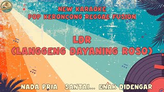 LDR (LANGGENG DAYANING RASA) - KARAOKE || NADA PRIA COWOK || NEW KERONCONG REGGAE || LAGU JAWA ||