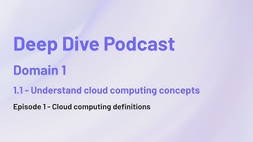CCSP Deep Dive Podcast  - Episode 1 | Domain 1 | 1.1 - Understand cloud computing concepts |  Part 1