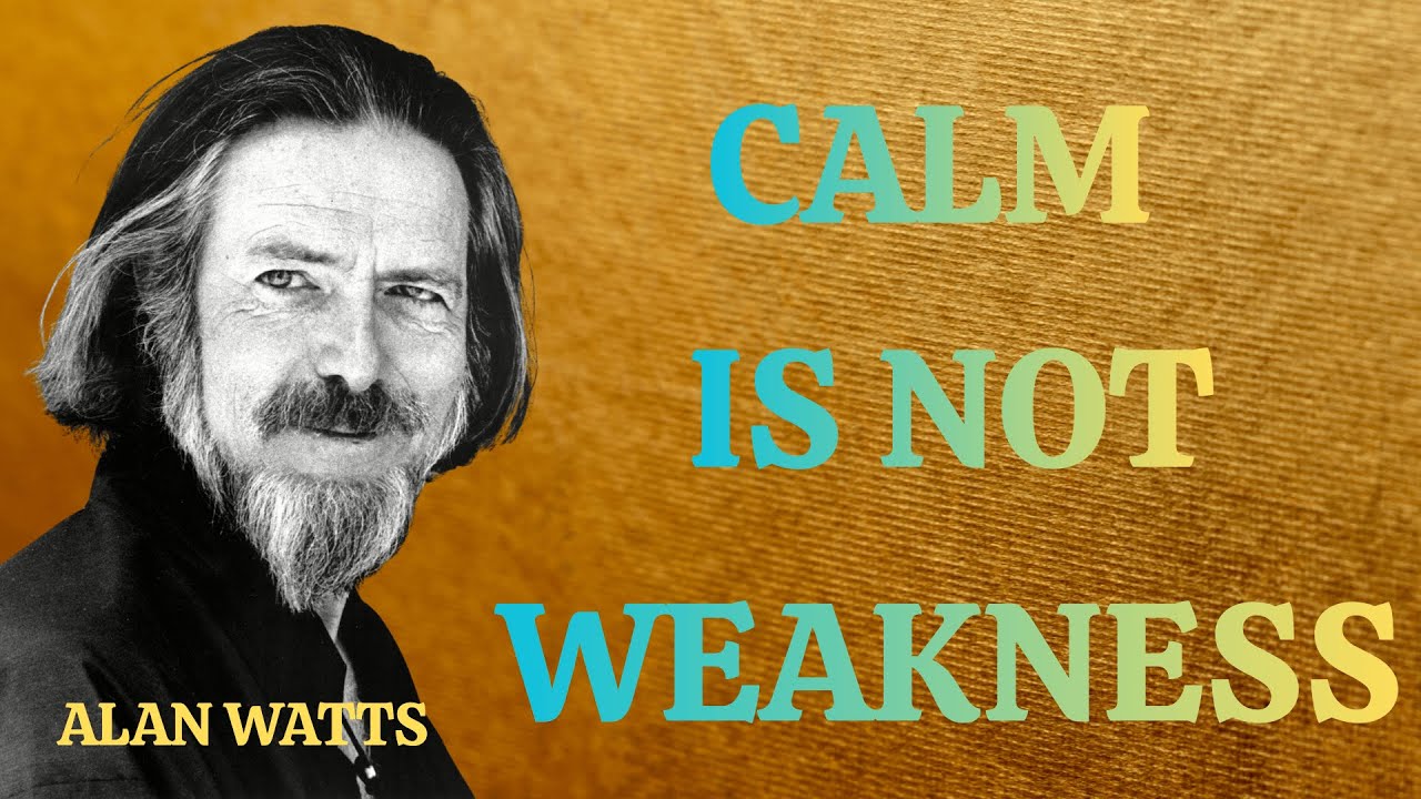 The Universe Responds to Stillness, Not Struggle — Alan Watts