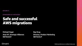 AWS re:Invent 2020: Safe and successful AWS migrations (NETSCOUT)
