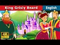 King Grisly Beard in English | Stories for Teenagers | English Fairy Tales