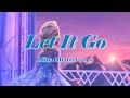 【和訳】Let It Go - Idina Menzel|「ありの~ままの~♪」を一旦忘れて聴いてほしい!|Lyrics &amp; Japanese|アナ雪挿入歌❄