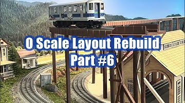 O Scale Layout Rebuild Part #6
