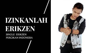 IZINKANLAH, ErikZen, Single Album (official Music)