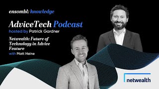 Celebrity AdviceTech Podcast #118 - Netwealth: Future of Technology in Advice Feature Net Worth