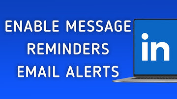 How To Enable Email Notifications For Message Reminders On LinkedIn On PC (New Update)