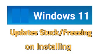 Windows 11 Updates Stuck/Freezing on installing Fix