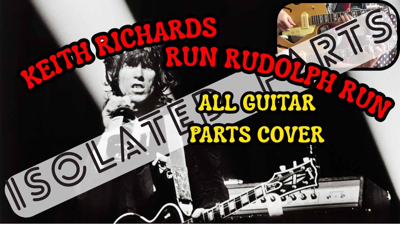 Keith Richards - Run Rudolph Run (All Guitar Parts Cover - Isolated Parts) Keith Richards - Run Rudolph Run (All Guitar Parts Cover - Isolated Parts)