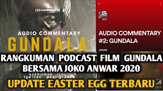 Rangkuman Podcast Joko Anwar Film GUNDALA & Info EASTER EGG TERBARU