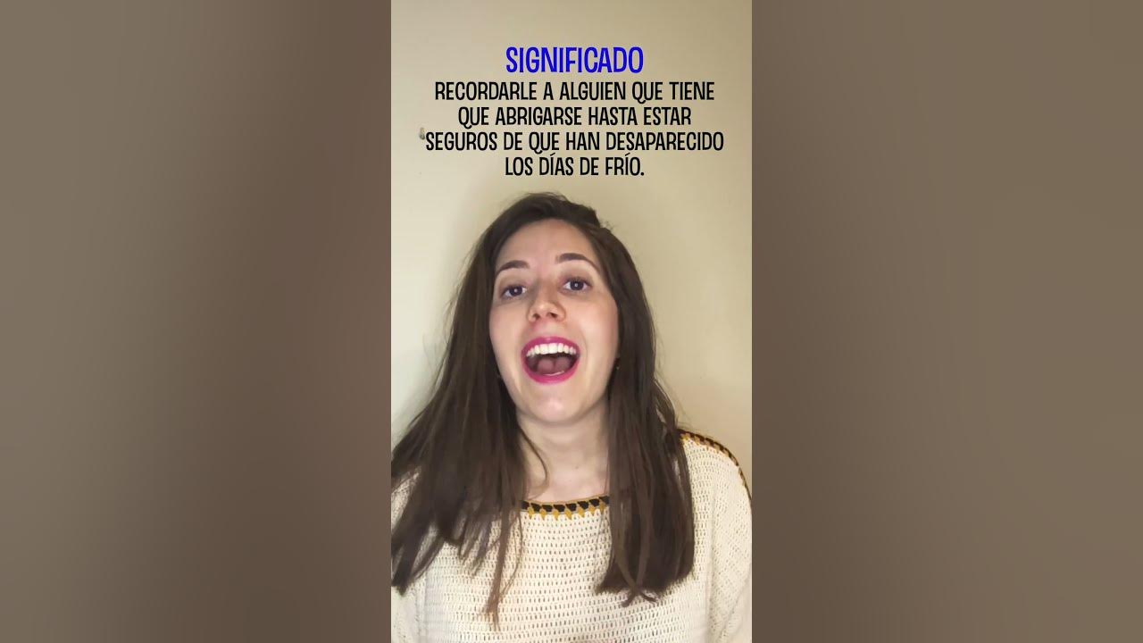 hasta-el-40-de-mayo-no-te-quites-el-sayo-qu-significa-este