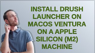 Install Drush Launcher on MacOS Ventura on a Apple Silicon (M2) machine