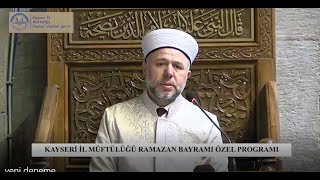 Ramazan Bayrami - Kayseri İl Müftüsü Prof Dr Şahin Güven -