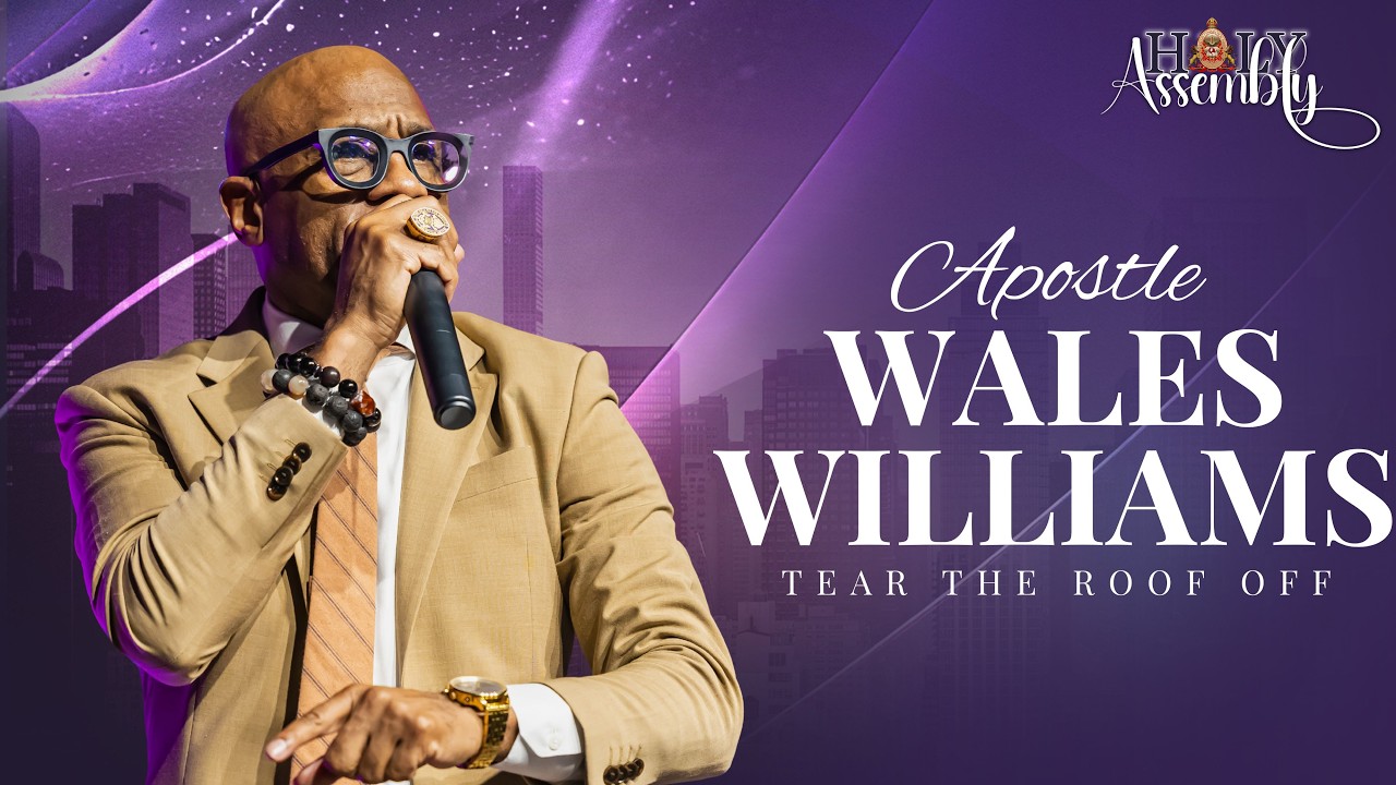 Tear the Roof Off I Apostle Wales Williams I Holy Assembly Thursday Evening Service