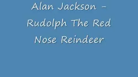 Alan Jackson   Rudolph The Red Nose Reindeer