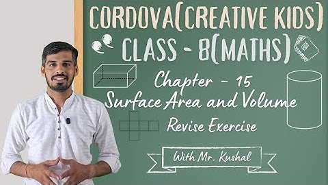 Class 8 Cordova Math | Chapter 15 : Surface Area and Volume | Review Exercise | Full Solutions