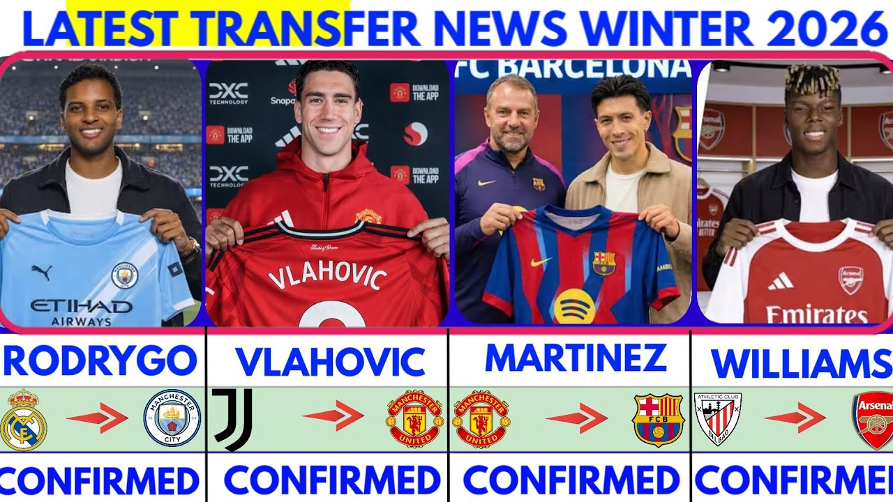 🚨LATEST CONFIRMED TRANSFER NEWS AND RUMOURS TRANSFER NEWS 2026|Williams✔️Rodrygo✔️Vlahovic✔️Martinez