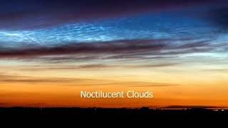 Noctilucent Cloud Season is Almost Here! All you need to know to see these epic space clouds!