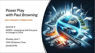 Power Play S1 Ep. 4 | China’s Lightning-Fast Energy Transition vs. the West