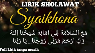Sholawat syaikhona full lirik tanpa musik