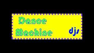 3 - Dance Machine