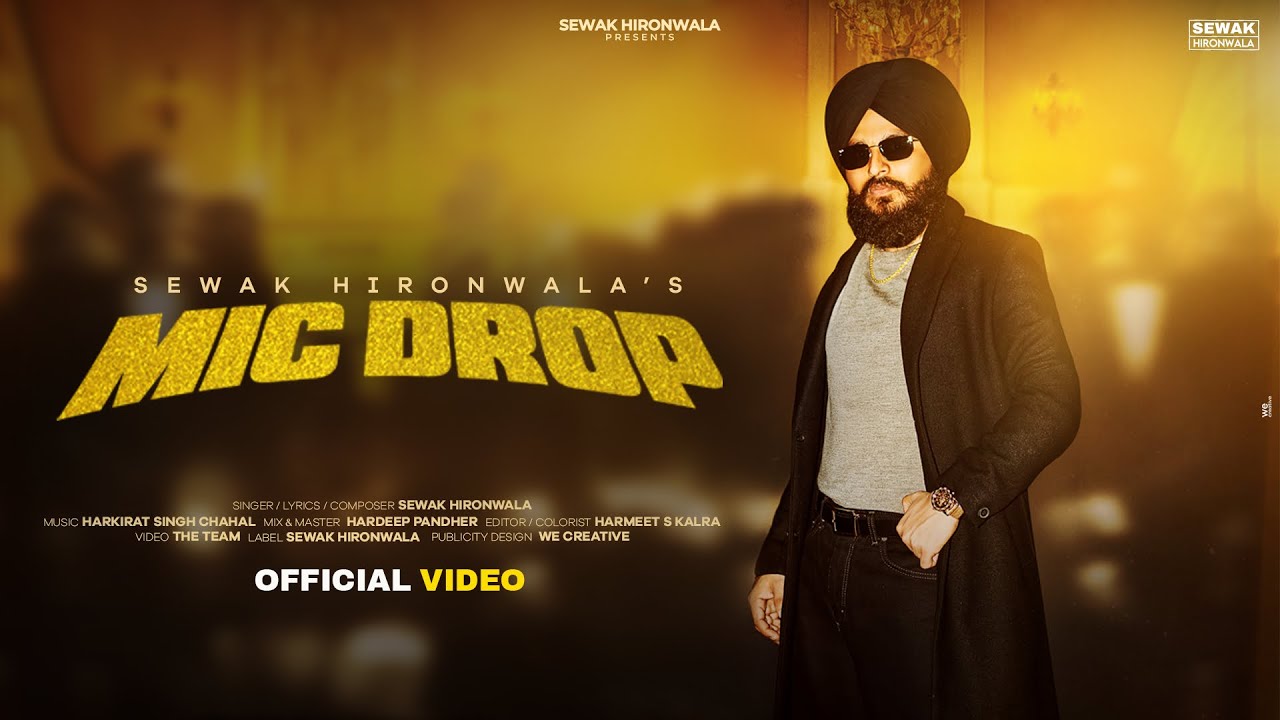 Mic Drop (Official Video) Sewak Hironwala | New Punjabi Songs 2026
