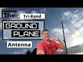 How to Build and Tune a Tri-Band Ground Plane Antenna