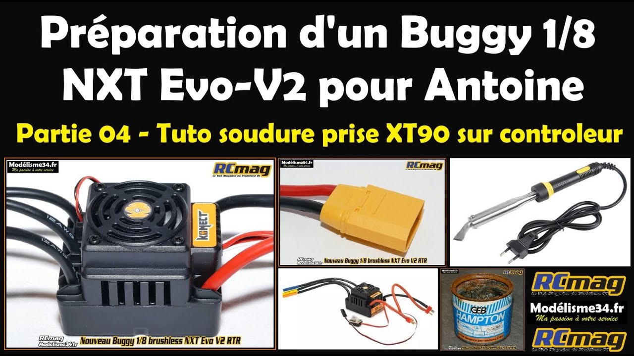 Tuto partie 04 préparation de base du Buggy 1/8 NXT Evo-V2 brushless. Spécial soudure prise XT90