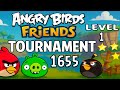 ANGRY BIRDS FRIENDS LEVEL 1 TOURNAMENT 1655 Power ANGRY BIRDS FRIENDS LEVEL 1 TOURNAMENT 1655 Power