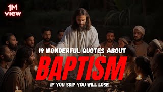 19 Wonderful Quotes about Baptism | Jesus Christ Quotes