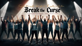Break the Curse | Powerful Gospel Song | Generational Blessings & Victory